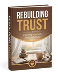 Rebuilding Trust: Healing Yourself After Infidelity